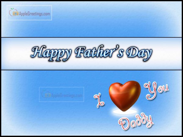 Daddy I Love You Images For Father's Day Wishes On Father's Day 2016 latest Images