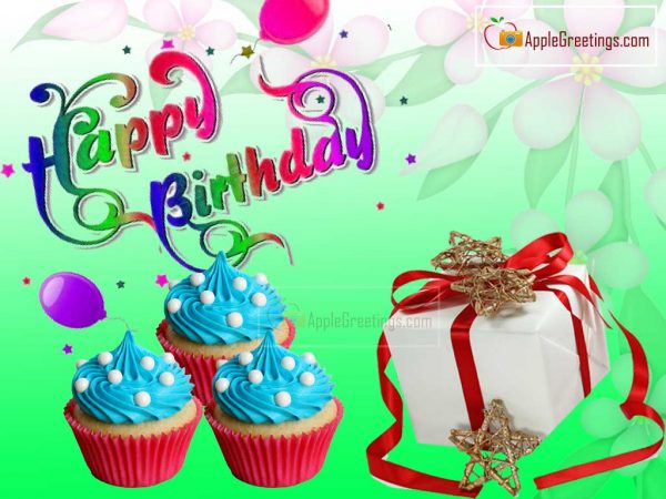 Happy Birthday Wishes Greetings With Birthday Gifts And Cup Cakes Pictures (Image No : J-432-1)