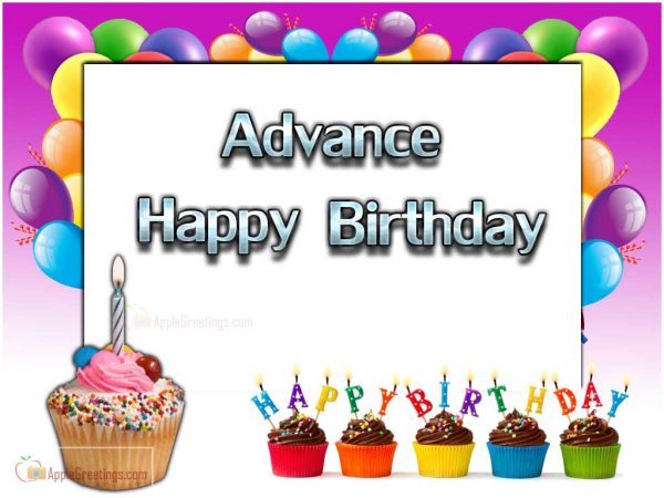 Happy Birthday In Advance Wishes With Birthday Cupcakes Photos Pictures Free Download
