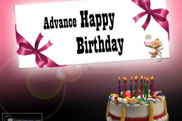 Latest Advance Birthday Greetings Images To Send An Early Birthday Wishes To Your Best Friend On Their Special Day