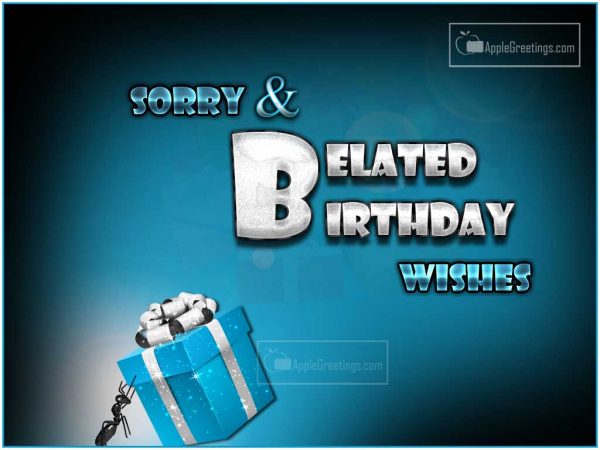 Belated Birthday Wishes And Late Birthday Greetings Images For Facebook Whatsapp Sharing