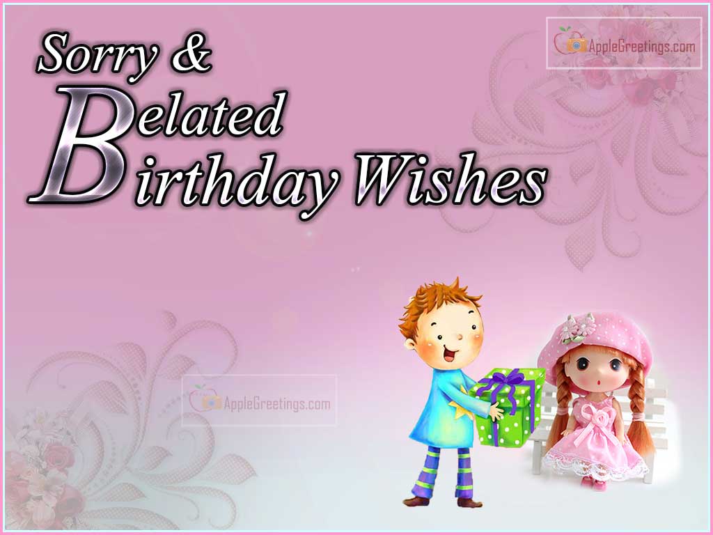 Beautiful Images About Belated Happy Birthday Wishes To Girlfriend With Birthday Gifts