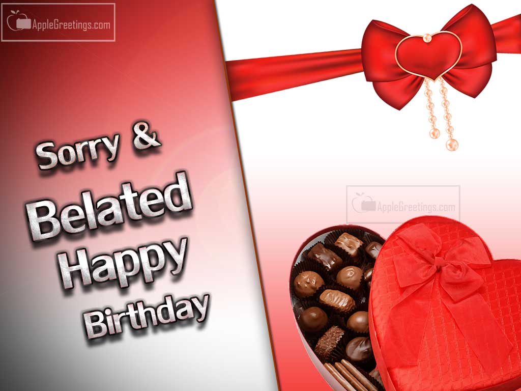 Happy Belated Birthday Wishes Greeting Cards For Your Close Friends And Family Members